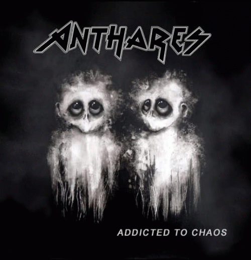 Anthares (FRA) : Addicted to Chaos